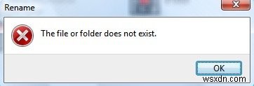 Khắc phục lỗi The File or Folder does not exist khi di chuyển/đổi tên trên Windows 10