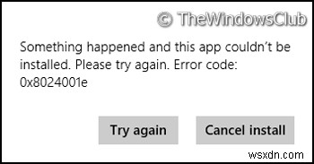 Khắc phục lỗi This Application Wasn t Installed, Error code 0x8024001e trên Microsoft Store