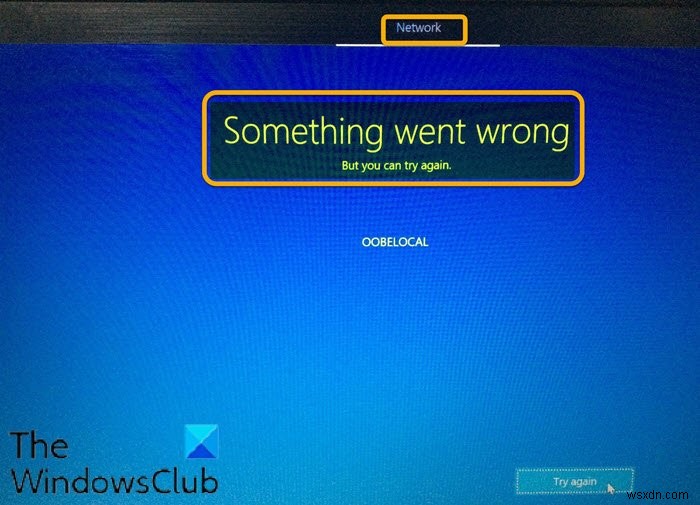Khắc phục lỗi Windows 11/10 OOBE thất bại gây cài đặt không hoàn tất