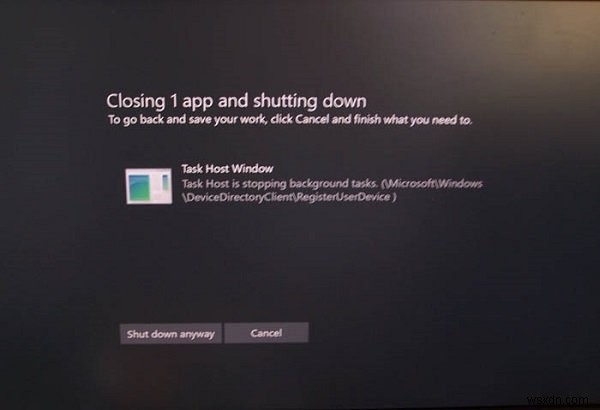 Khắc phục  Task Host Window, Task Host is stopping background tasks  khi tắt máy