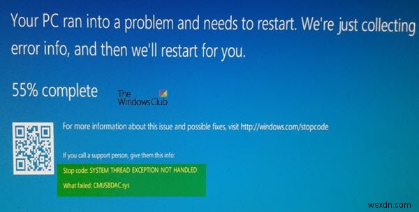 Lỗi màn hình xanh SYSTEM THREAD EXCEPTION NOT HANDLED (CMUSBDAC.sys)