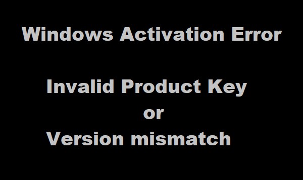 Khóa sản phẩm không hợp lệ hoặc không khớp phiên bản – Lỗi kích hoạt Windows