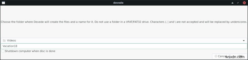 Cách tạo file ảnh DVD có thể ghi trên Linux với DevedeNG