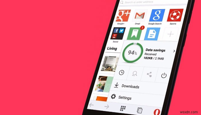 4 trình duyệt Android nhẹ và nhanh để tăng tốc duyệt web