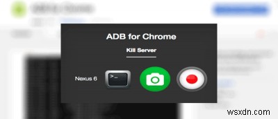 Cách Gửi Lệnh ADB Đến Thiết Bị Android Từ Chrome Dễ Dàng