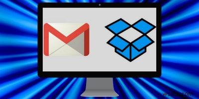 Cách truy cập Dropbox từ tài khoản Gmail