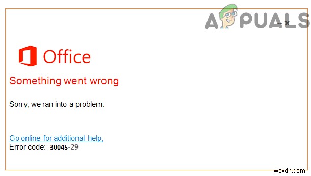 Cách khắc phục  Mã lỗi: 30045-29  Something Went Wrong trên Microsoft Office