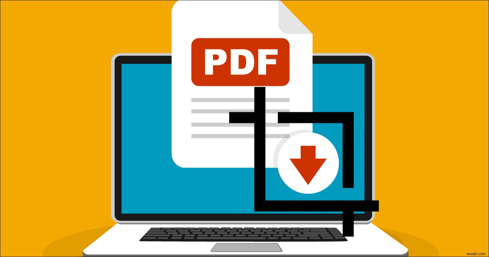 Cách cắt (Crop) hoặc thay đổi kích thước trang PDF dễ dàng