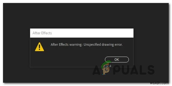 [SỬA LỖI] After Effects  Unspecified Drawing Error  (Lỗi vẽ không xác định)