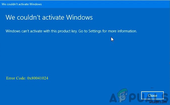Khắc phục: Lỗi kích hoạt Windows 10 0x80041024