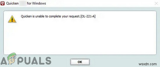 Khắc phục lỗi Quicken OL-221-A: Unable to complete your request