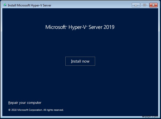 Cách cài đặt Hyper-V 2019 Server Core