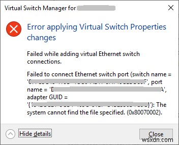 Khắc phục: Không thể tạo Hyper-V 2019 Virtual Switch (Lỗi 0x80070002)