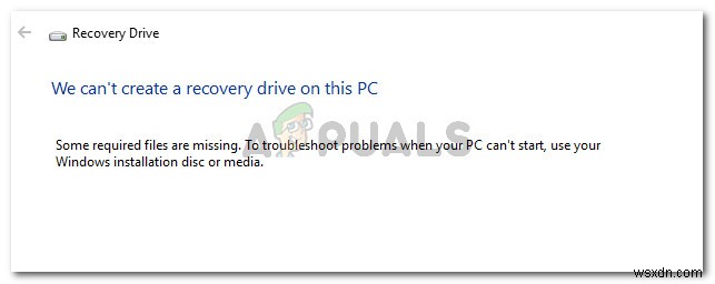 Sửa lỗi: We can t create a recovery drive on this PC (Không thể tạo ổ khôi phục trên máy này)