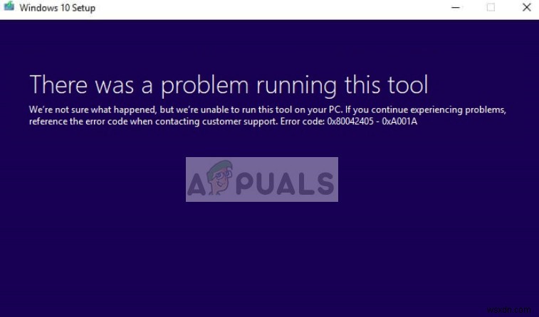Cách khắc phục lỗi Media Creation Tool 0x80042405-0xa001a