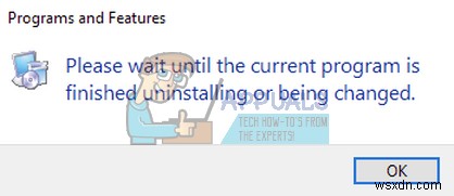 Sửa lỗi:  Please wait until the current program is finished uninstalling or being changed 