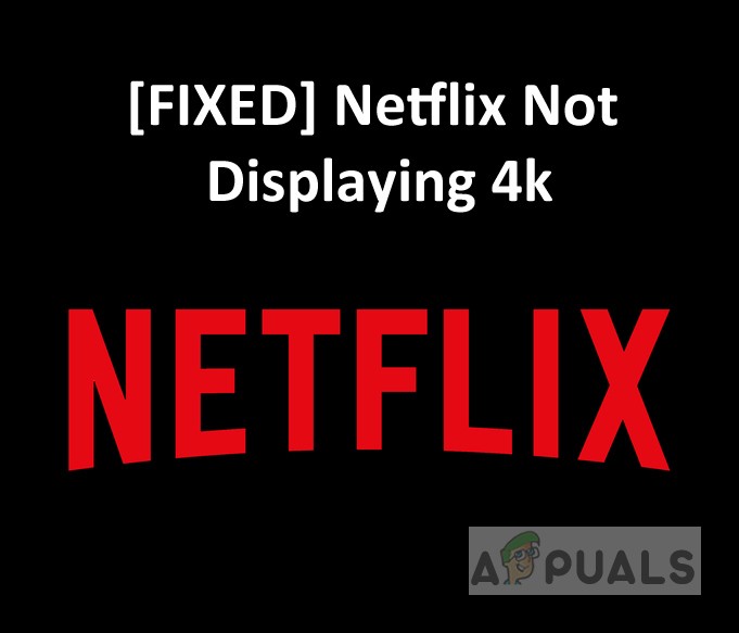 Cách khắc phục lỗi Netflix không phát video 4K