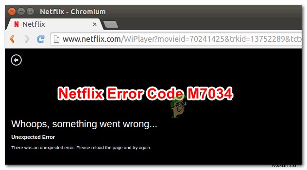 Cách khắc phục mã lỗi Netflix M7034 trên Windows