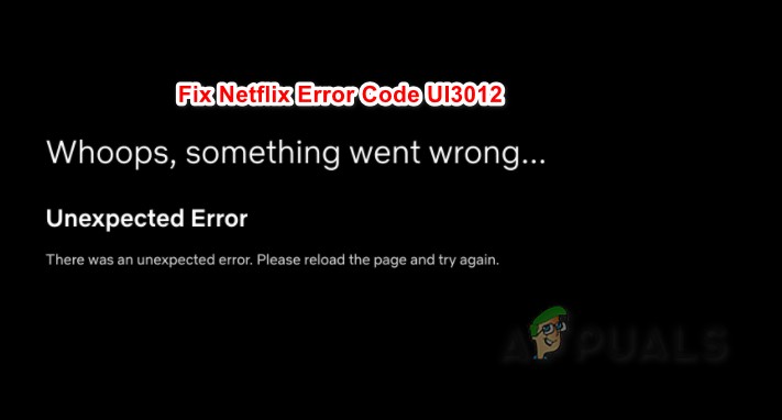 Khắc phục lỗi Netflix UI3012