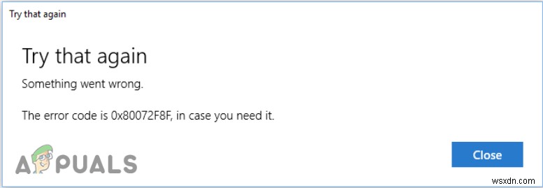 Cách khắc phục  Mã lỗi: 0x80072f8f  trên Microsoft Store