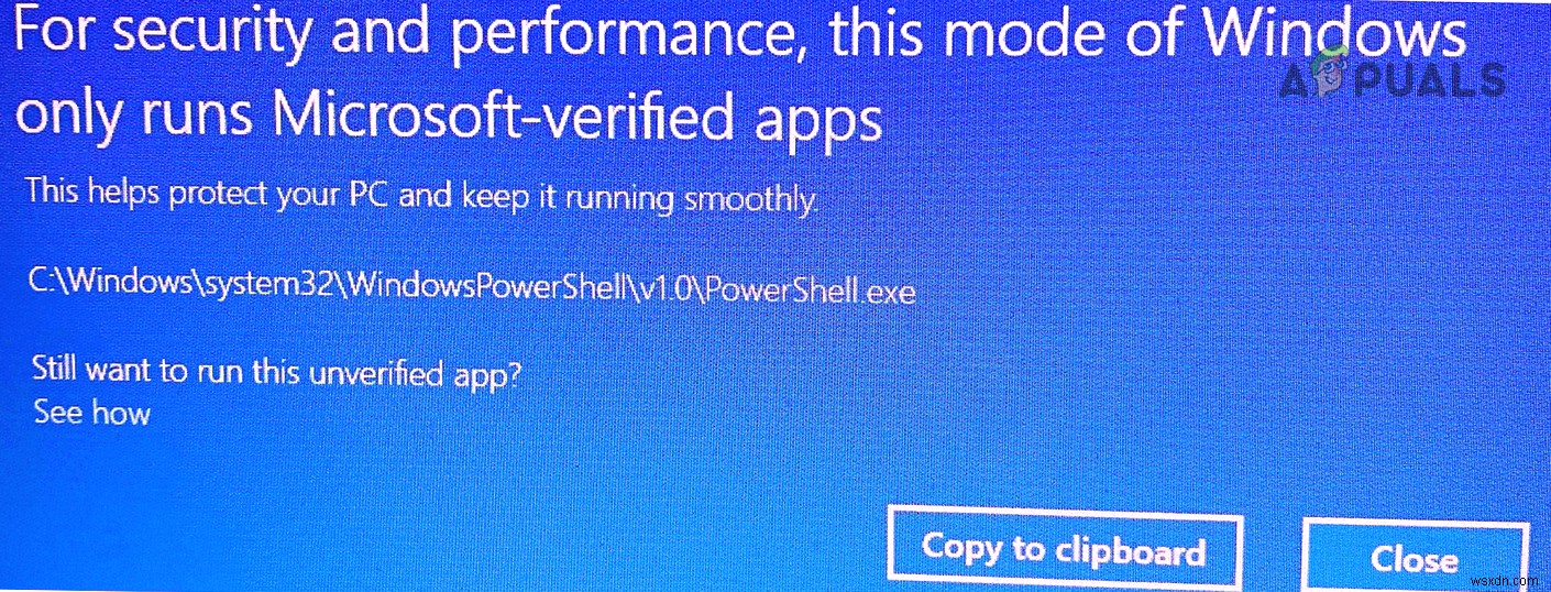Cách khắc phục lỗi PowerShell.exe is not a Microsoft-Verified App trên Windows 10
