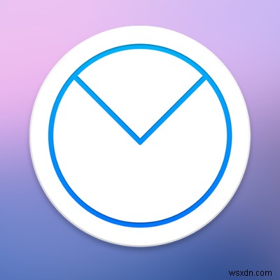 Hướng dẫn hoàn chỉnh chọn Email Client tốt nhất cho Mac