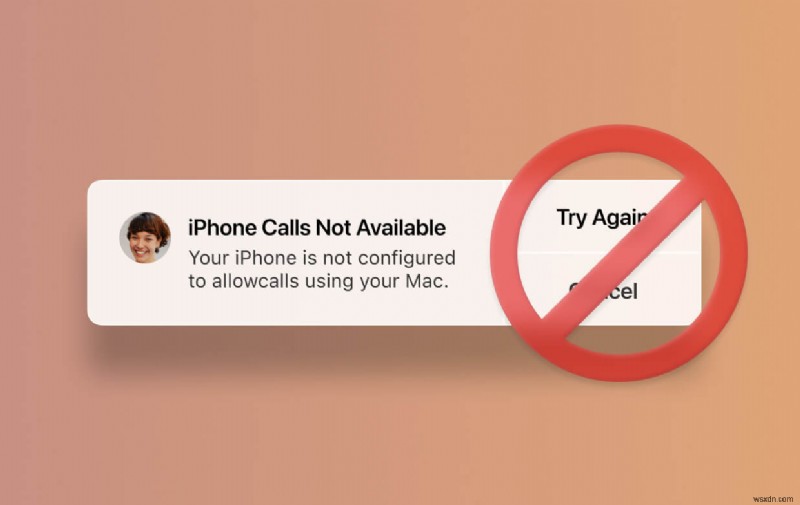 Khắc phục lỗi  iPhone Not Configured to Allow Calls Using This Mac  trên macOS
