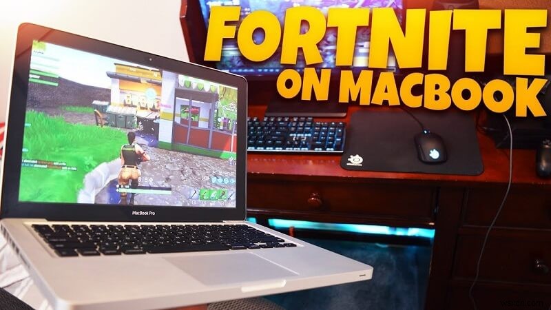 Chơi Fortnite trên Mac được không? Hướng dẫn tải chính thức & Tương thích