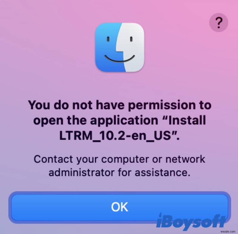 Khắc phục lỗi quyền trên macOS Big Sur: Sửa thông báo  Liên hệ quản trị viên máy tính hoặc mạng 