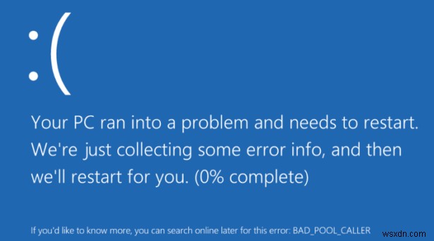 Khắc phục lỗi BAD_POOL_CALLER Blue Screen trên Windows 10