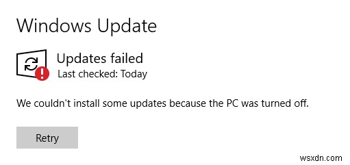 Khắc phục lỗi Couldn t install some updates because the PC was turned off trên Windows 10