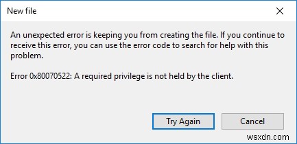Cách khắc phục lỗi Required Privilege Is Not Held By The Client (0x80070522)