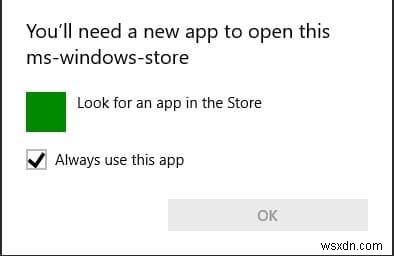 Khắc phục lỗi Bạn cần ứng dụng mới để mở ms-windows-store trên Windows 10