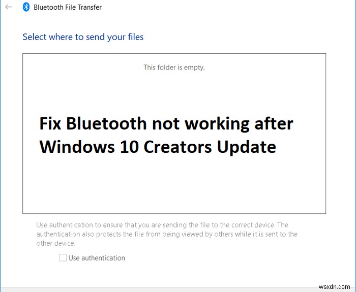 Khắc Phục Lỗi Bluetooth Sau Windows 10 Creators Update
