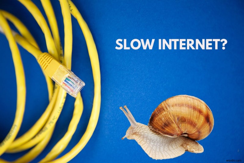 Tăng tốc Internet: 10 cách chứng minh khắc phục kết nối chậm