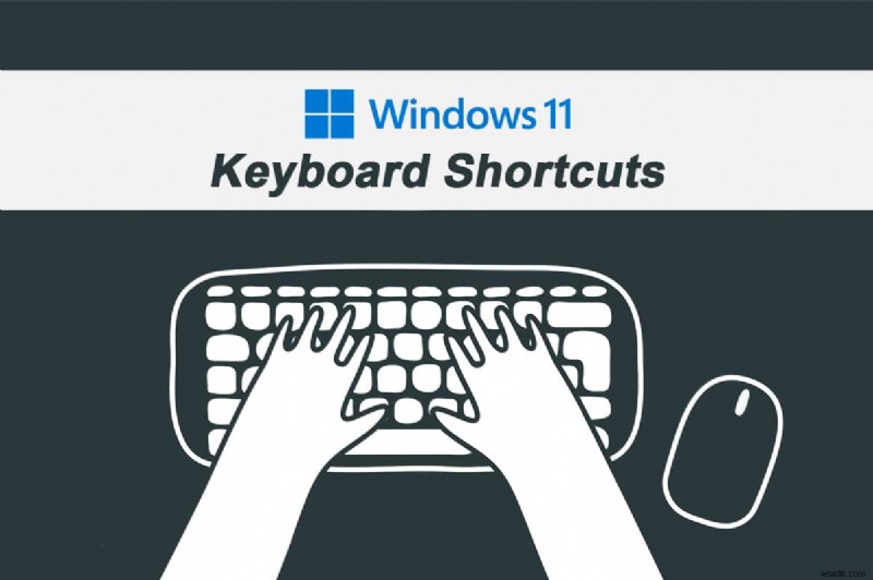 Thành thạo phím tắt Windows 11 để tăng năng suất tối đa