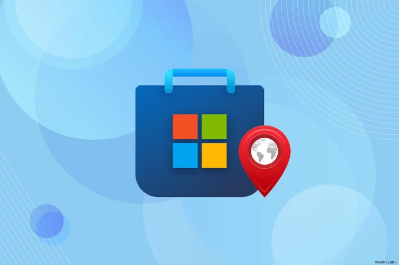 Thay đổi quốc gia Microsoft Store trên Windows 11: Hướng dẫn từng bước