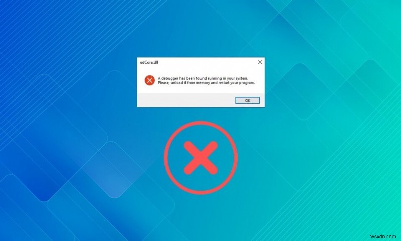 Khắc Phục Lỗi  Debugger Detected  Trong Game: Giải Pháp Bước Đi