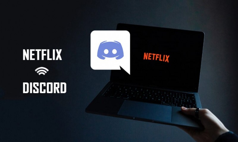 Hướng dẫn chia sẻ Netflix trên Discord không bị màn hình đen