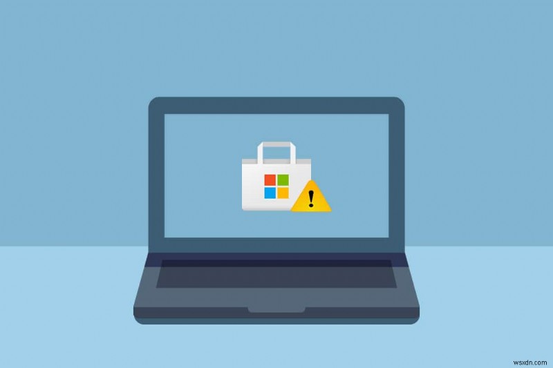 Khắc phục lỗi Microsoft Store 0x80073D12 trên Windows 10: Hướng dẫn từng bước