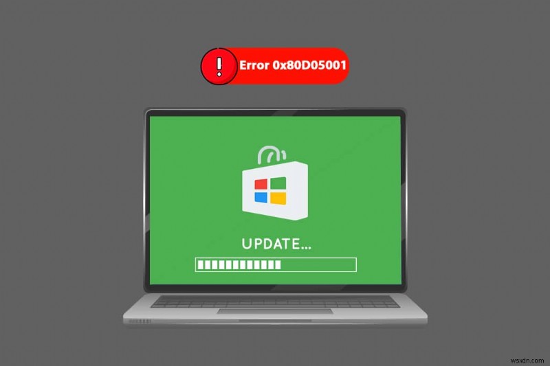 Khắc Phục Lỗi Cập Nhật Windows 10 Store 0x80D05001 – Hướng Dẫn Sửa Bước Theo Bước