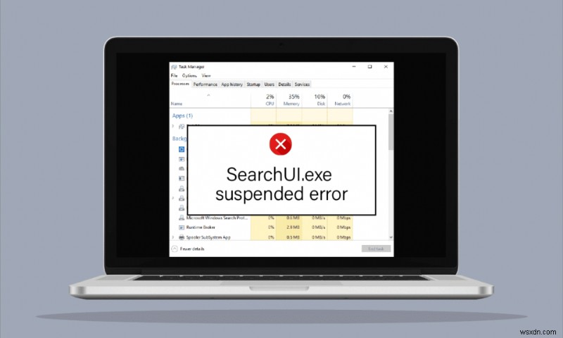 Khắc Phục Lỗi SearchUI.exe Suspended Trên Windows 10 – Hướng Dẫn Sửa Nhanh & Khắc Phục Sự