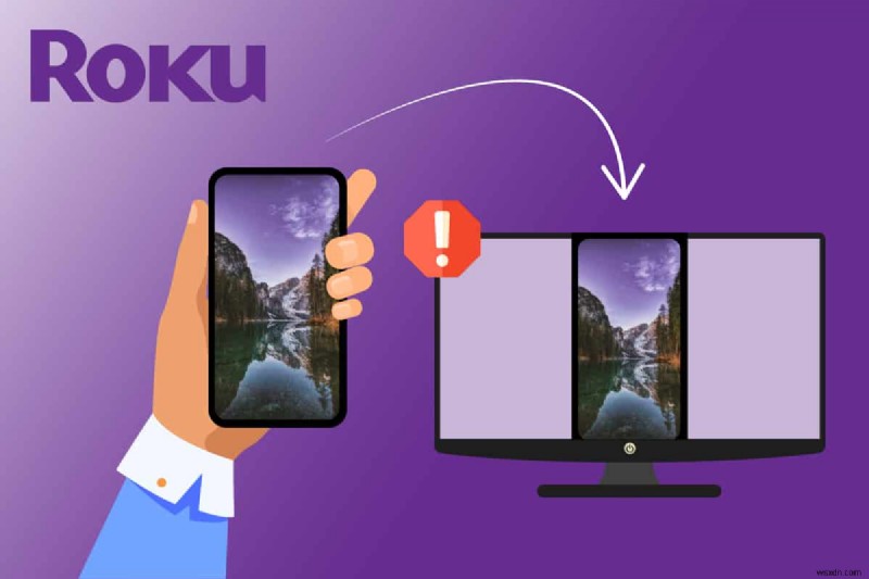 Cách sửa lỗi Roku Screen Mirroring trên Windows 10 – Hướng dẫn khắc phục sự cố nhanh