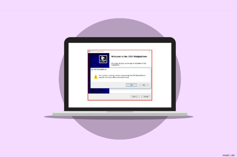 Khắc phục lỗi cài đặt OBS trên Windows 10 – Hướng dẫn sửa nhanh
