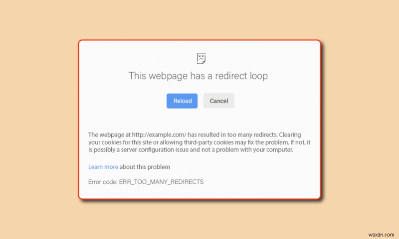Hiểu về Browser Address Error Redirectors & ERR_TOO_MANY_REDIRECTS: Nguyên nhân & Cách khắc phục