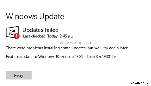 Khắc phục lỗi cập nhật Windows 10 1903 error 0xc190012e – Hướng dẫn từng bước