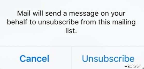 Hủy Đăng Ký Email Dễ Dàng Với Tính Năng Tự Động Hủy Đăng Ký Của iOS Mail
