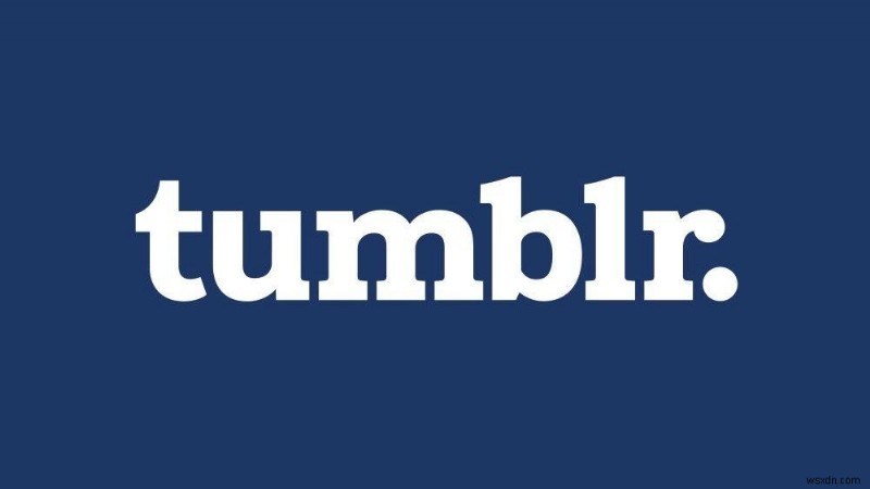 7 Cách Chứng Minh Để Tối Ưu Trải Nghiệm Tumblr Của Bạn