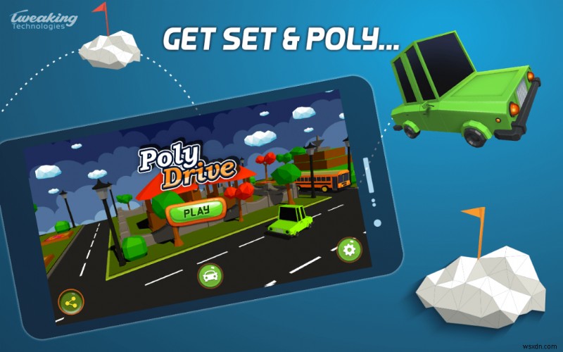 Poly Drive: Trải nghiệm game mới lạ với tính năng ẩn dành cho người chơi thư giãn