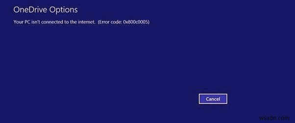 Khắc phục lỗi OneDrive 0x800c0005 trên Windows 10 – Hướng dẫn từng bước nhanh chóng